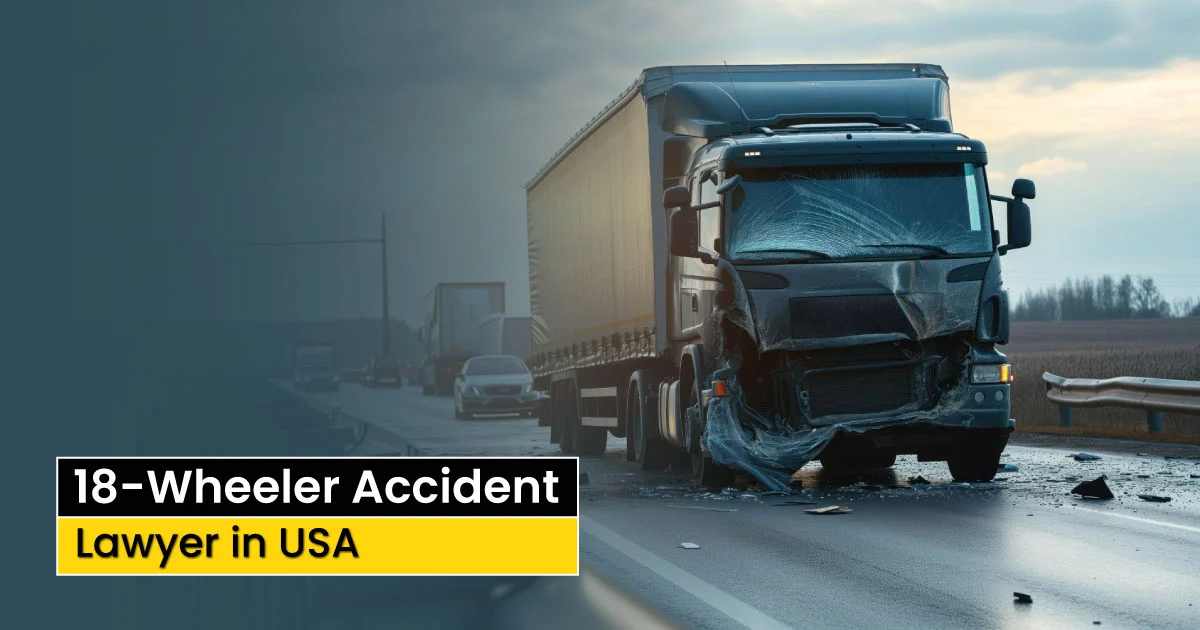 18 Wheeler Accident Lawyer