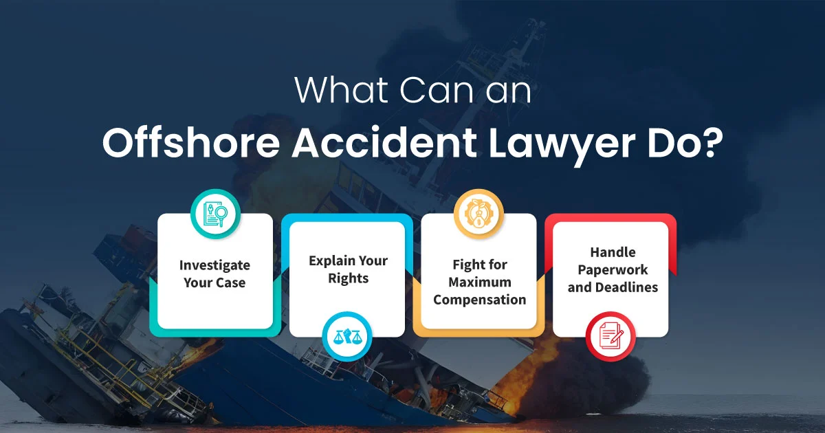What Can an Offshore Accident Lawyer Do?